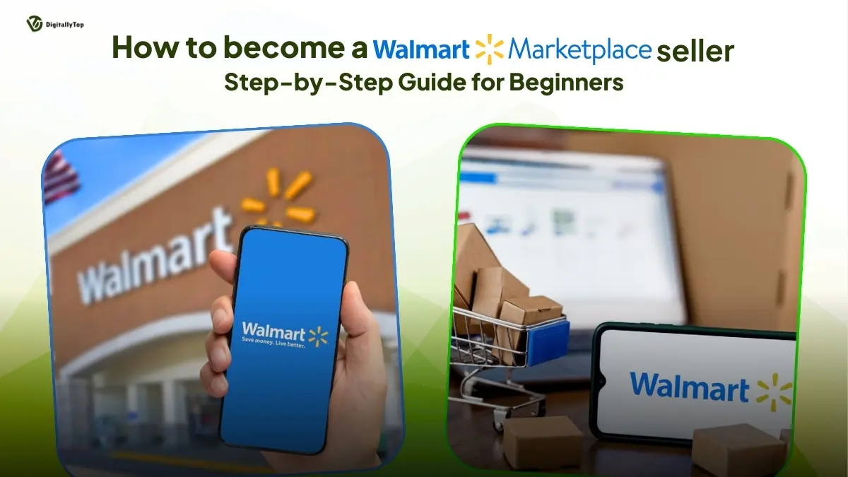 How to become a Walmart Marketplace Seller Step-by-Step Guide for Beginners