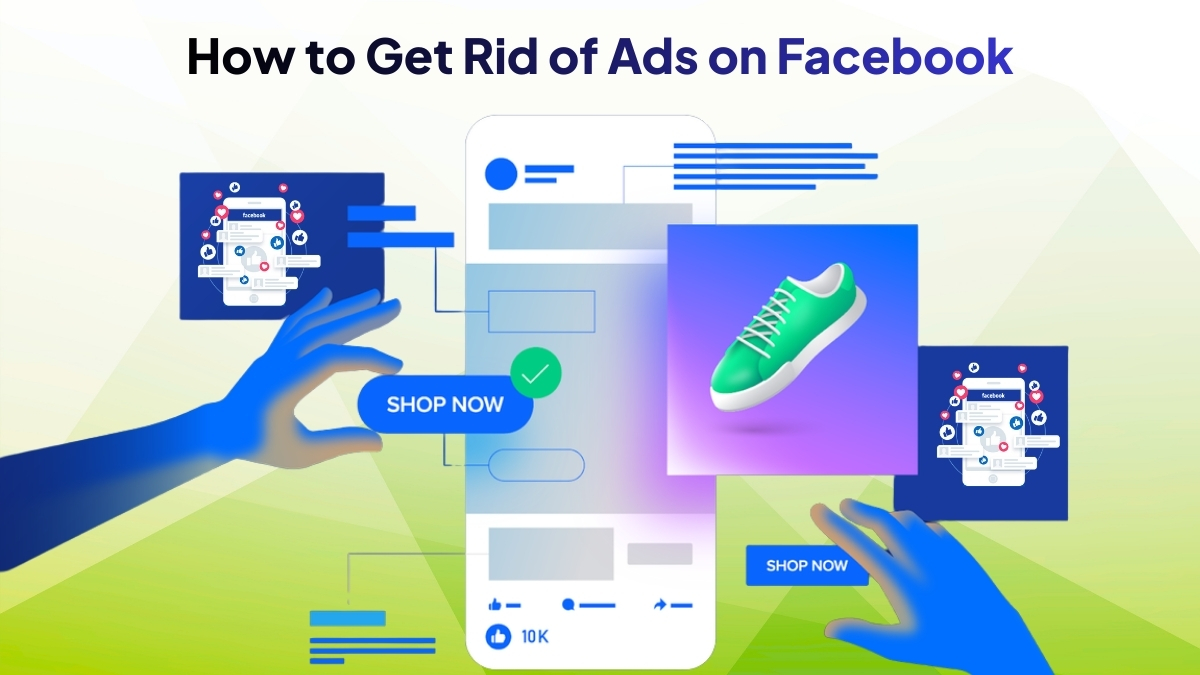 How to Get Rid of Ads on Facebook