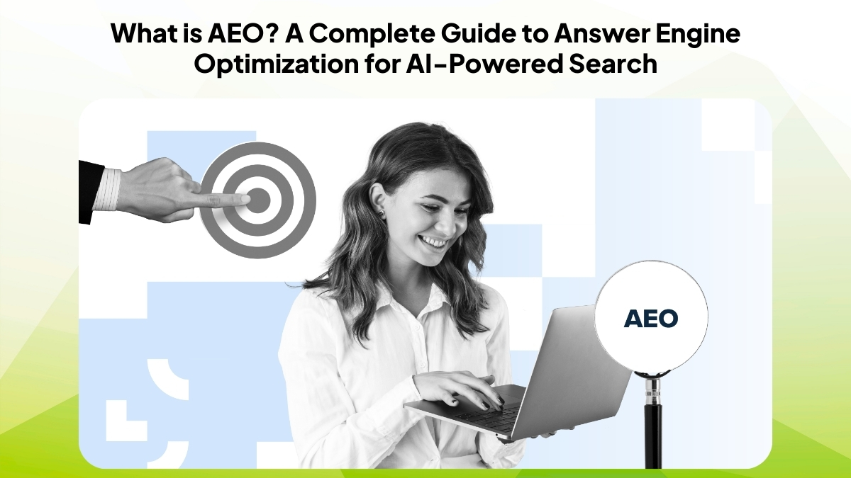 What is AEO A Complete Guide to Answer Engine Optimization for AI-Powered Search